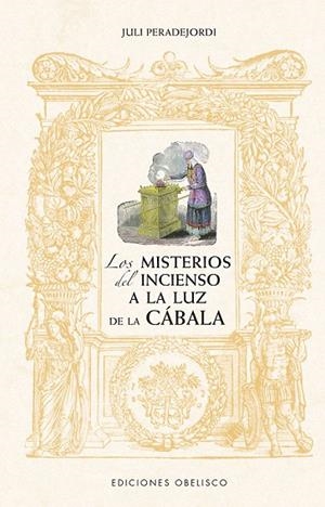 Los misterios del incienso a la luz de la cábala (N.E.) | 9788491118794 | Peradejordi, Juli | Librería Castillón - Comprar libros online Aragón, Barbastro