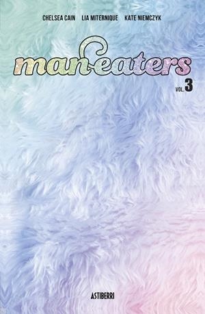 Man-eaters 3 | 9788418909290 | Cain, Chelsea ; Miternique, Lia ; Niemczyk, Kate | Librería Castillón - Comprar libros online Aragón, Barbastro