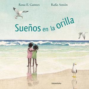 Sueños en la orilla | 9788413431581 | Estévez Gantes, Rosa | Librería Castillón - Comprar libros online Aragón, Barbastro