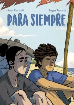 PARA SIEMPRE | 9788467951998 | PETRICELLI, ASSIA ; RICCARDI, SERGIO | Librería Castillón - Comprar libros online Aragón, Barbastro