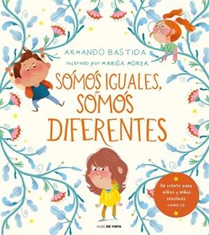 Somos iguales, somos diferentes | 9788418050053 | Marisa Morea Armando Bastida | Librería Castillón - Comprar libros online Aragón, Barbastro