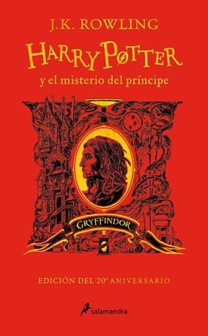 Harry Potter y el misterio del príncipe (edición Gryffindor del 20º aniversario) | 9788418637940 | J.K. Rowling | Librería Castillón - Comprar libros online Aragón, Barbastro
