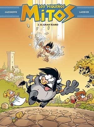 Los pequeños mitos. El gran Ícaro | 9788494869426 | Cazenove, Christophe | Librería Castillón - Comprar libros online Aragón, Barbastro