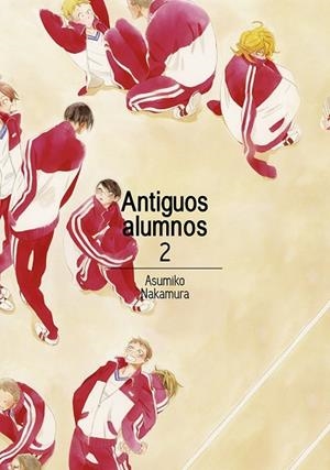 Antiguos alumnos, vol. 2 (2ªED) | 9788416188420 | Nakamura Asumiko | Librería Castillón - Comprar libros online Aragón, Barbastro