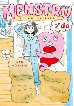 Menstru, tu amiga fiel, 2º día | 9788418739033 | Koyama, Ken | Librería Castillón - Comprar libros online Aragón, Barbastro