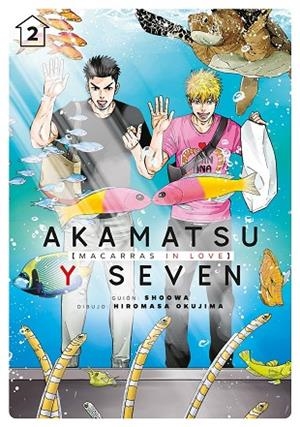 Akamatsu y Seven, macarras in love, vol. 2 (2ªED) | 9788418739040 | SHOOWA ; Okujima, Hiromasa | Librería Castillón - Comprar libros online Aragón, Barbastro