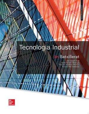 LA Tecnologia industrial 2 Batxillerat. Catalunya. | 9788448611361 | Joseph,Joan / Garravé,Jaume / Garófano Montoro,Francesc / Vila,Francesc | Librería Castillón - Comprar libros online Aragón, Barbastro