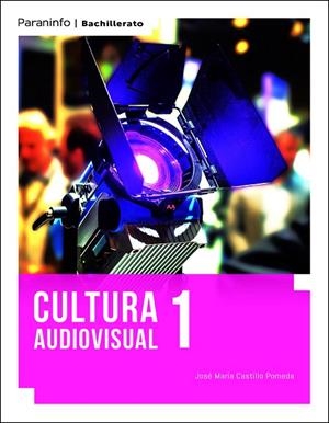 CULTURA AUDIOVISUAL 1 (LOMLOE) | 9788413661087 | CASTILLO POMEDA, JOSÉ MARÍA | Librería Castillón - Comprar libros online Aragón, Barbastro