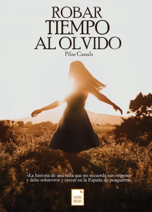 Robar tiempo al olvido | 9788412396737 | Canals, Pilar | Librería Castillón - Comprar libros online Aragón, Barbastro