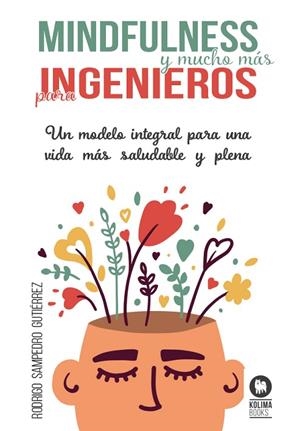 Mindfulness y mucho más para ingenieros | 9788418811920 | Sampedro Gutiérrez, Rodrigo | Librería Castillón - Comprar libros online Aragón, Barbastro