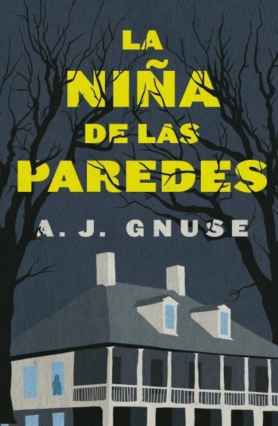 La niña de las paredes | 9788416517831 | GNUSE, A. J. | Librería Castillón - Comprar libros online Aragón, Barbastro