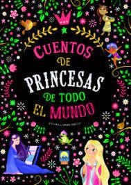 CUENTOS DE PRINCESAS DE TODO EL MUNDO | 9788831281195 | Leonardi Hartley, Stefania | Librería Castillón - Comprar libros online Aragón, Barbastro