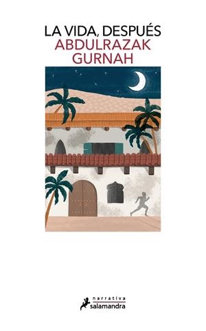 La vida, después. Premio Nobel de literatura 2021 | 9788418968112 | Abdulrazak Gurnah | Librería Castillón - Comprar libros online Aragón, Barbastro