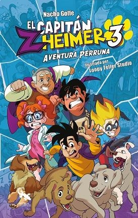 Capitán Zheimer 3 : Aventura perruna | 9788417731007 | Golfe Betoret, Nacho | Librería Castillón - Comprar libros online Aragón, Barbastro