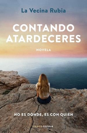 Contando atardeceres | 9788448031121 | La Vecina Rubia | Librería Castillón - Comprar libros online Aragón, Barbastro