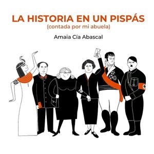 La historia en un pispás | 9788418820700 | Cía Abascal, Amaia | Librería Castillón - Comprar libros online Aragón, Barbastro