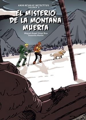 El misterio de la montaña muerta | 9788417497941 | Giner Bou, Miguel Ángel | Librería Castillón - Comprar libros online Aragón, Barbastro
