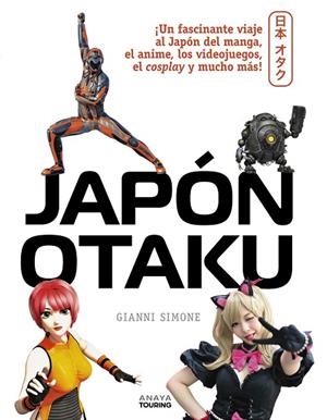 Japón Otaku | 9788491585022 | Simone | Librería Castillón - Comprar libros online Aragón, Barbastro