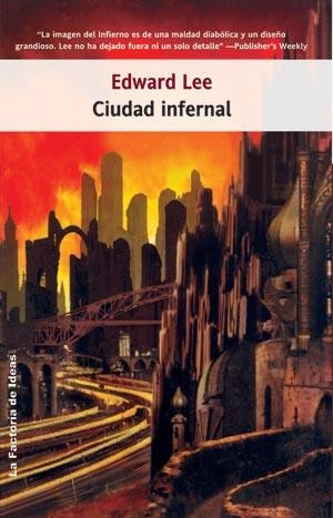 CIUDAD INFERNAL | 9788498002348 | LEE, EDWARD | Librería Castillón - Comprar libros online Aragón, Barbastro