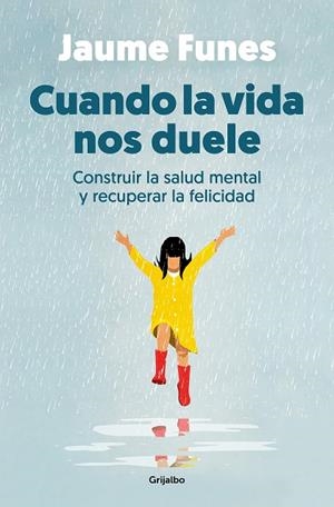 Cuando la vida nos duele | 9788425364341 | Jaume Funes | Librería Castillón - Comprar libros online Aragón, Barbastro