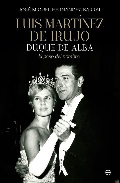 Luis Martínez de Irujo | 9788413844329 | Hernández Barral, José Miguel | Librería Castillón - Comprar libros online Aragón, Barbastro