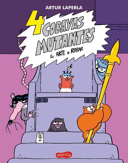 4 cobayas mutantes. El arte de robar. Libro 3 | 9788418774065 | Laperla, Artur | Librería Castillón - Comprar libros online Aragón, Barbastro