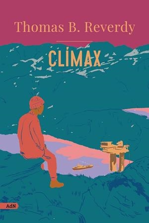 Clímax (AdN) | 9788413629483 | Reverdy, Thomas B. | Librería Castillón - Comprar libros online Aragón, Barbastro