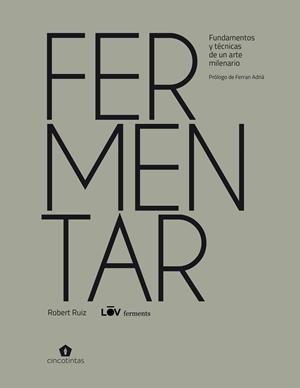 Fermentar | 9788419043030 | Ruiz Moreno, Robert | Librería Castillón - Comprar libros online Aragón, Barbastro