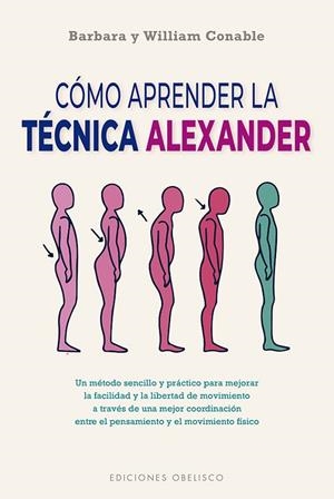 Cómo aprender la técnica Alexander  (N.E.) | 9788491118954 | Conable, Barbara ; Conable, William | Librería Castillón - Comprar libros online Aragón, Barbastro