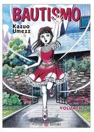 BAUTISMO 1 | 9788419035158 | UMEZZ, KAZUO | Librería Castillón - Comprar libros online Aragón, Barbastro