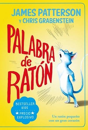 Palabra de ratón | 9788419004703 | Patterson, James ; Grabenstein, Chris | Librería Castillón - Comprar libros online Aragón, Barbastro