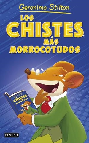 Los chistes más morrocotudos | 9788408262633 | Stilton, Geronimo | Librería Castillón - Comprar libros online Aragón, Barbastro
