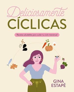 Deliciosamente cíclicas | 9788418820717 | Estapé, Gina | Librería Castillón - Comprar libros online Aragón, Barbastro