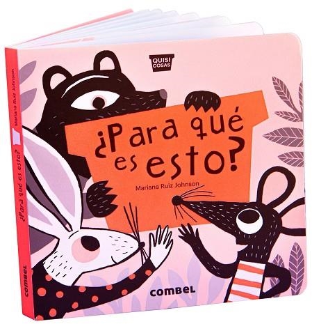 ¿Para qué es esto? | 9788491018384 | Ruiz Johnson, Mariana | Librería Castillón - Comprar libros online Aragón, Barbastro