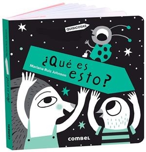 ¿Qué es esto? | 9788491018407 | Ruiz Johnson, Mariana | Librería Castillón - Comprar libros online Aragón, Barbastro