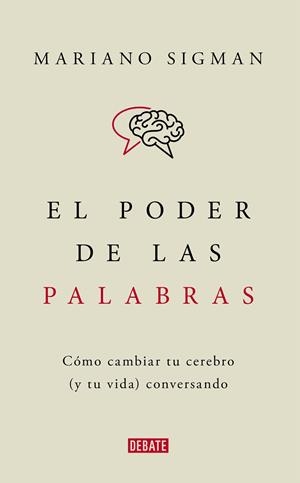 El poder de las palabras | 9788418006494 | Mariano Sigman | Librería Castillón - Comprar libros online Aragón, Barbastro