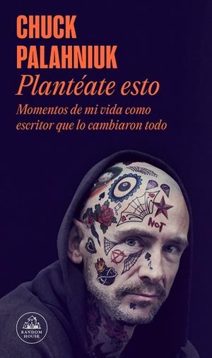 Plantéate esto | 9788439740421 | Chuck Palahniuk | Librería Castillón - Comprar libros online Aragón, Barbastro