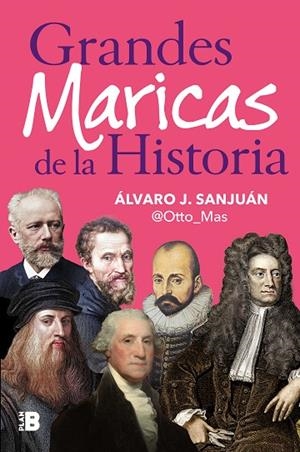Grandes maricas de la historia | 9788418051623 | Álvaro J. Sanjuán (@Otto_Mas) | Librería Castillón - Comprar libros online Aragón, Barbastro