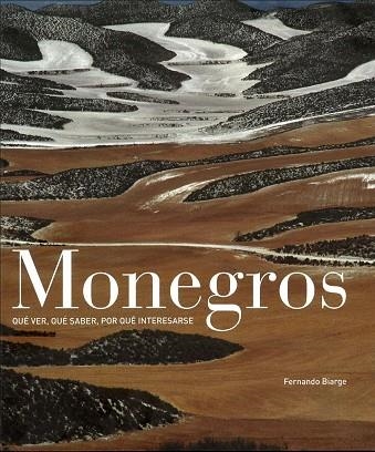 Monegros : Qué ver, qué saber, por qué interesarse | 9788492749003 | Biarge, Fernando | Librería Castillón - Comprar libros online Aragón, Barbastro