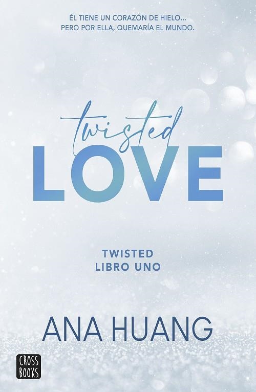 Twisted 1. Twisted love | 9788408260509 | Huang, Ana | Librería Castillón - Comprar libros online Aragón, Barbastro