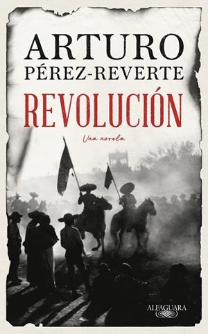 Revolución | 9788420461465 | Arturo Pérez-Reverte | Librería Castillón - Comprar libros online Aragón, Barbastro