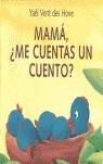 MAMA ¿ ME CUENTAS UN CUENTO ? | 9788426135278 | VENT DES HOVE, YAËL | Librería Castillón - Comprar libros online Aragón, Barbastro
