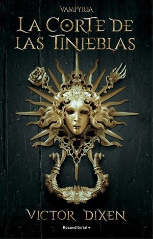 La corte de las tinieblas. Vampyria 1 | 9788418870293 | Victor Dixen | Librería Castillón - Comprar libros online Aragón, Barbastro