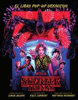 STRANGER THINGS: EL LIBRO POP-UP DEFINITIVO | 9788467951547 | MATTHEW REINHART ; SIMON ARIZPE / KYLE LAMBERT | Librería Castillón - Comprar libros online Aragón, Barbastro