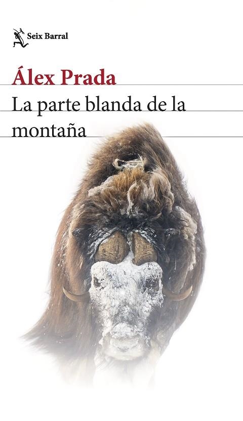 La parte blanda de la montaña | 9788432240997 | Prada, Álex | Librería Castillón - Comprar libros online Aragón, Barbastro