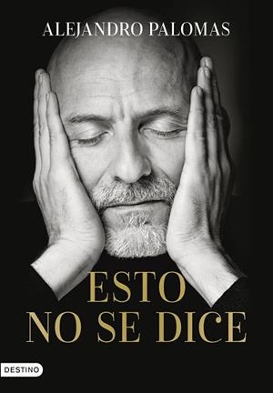 Esto no se dice | 9788423362097 | Palomas, Alejandro | Librería Castillón - Comprar libros online Aragón, Barbastro