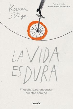 La vida es dura | 9788449340031 | Setiya, Kieran | Librería Castillón - Comprar libros online Aragón, Barbastro
