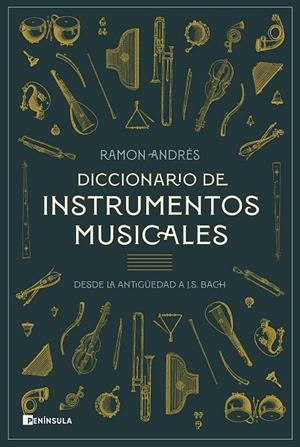 Diccionario de instrumentos musicales | 9788411001120 | Andrés, Ramon | Librería Castillón - Comprar libros online Aragón, Barbastro