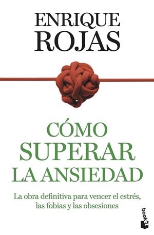 Cómo superar la ansiedad | 9788467067095 | Rojas, Enrique | Librería Castillón - Comprar libros online Aragón, Barbastro
