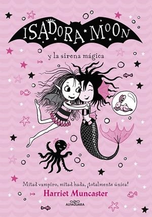 Isadora Moon y la sirena mágica (Grandes historias de Isadora Moon 5) | 9788418915949 | Harriet Muncaster | Librería Castillón - Comprar libros online Aragón, Barbastro